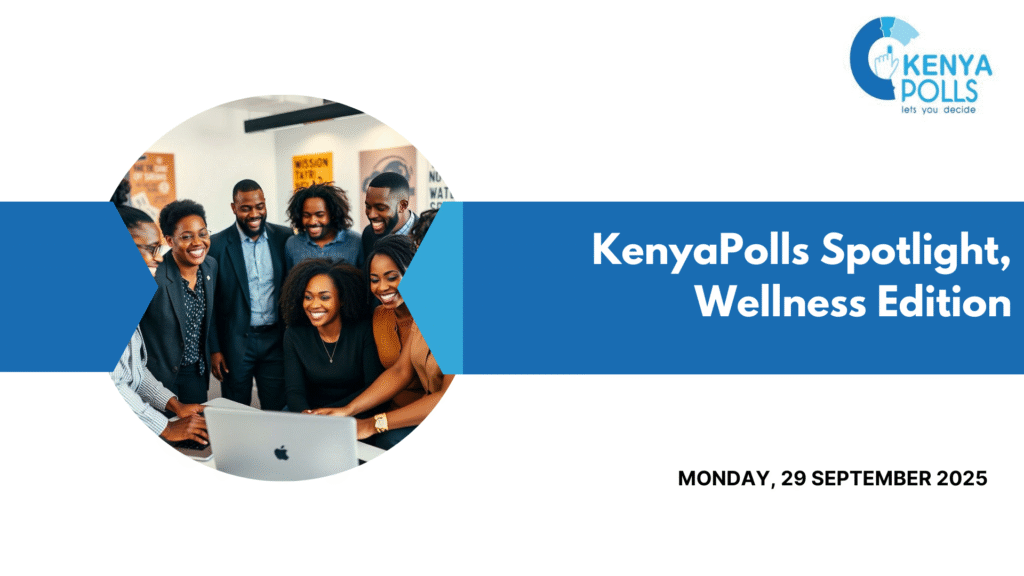 KenyaPolls Spotlight, Wellness Edition 2025